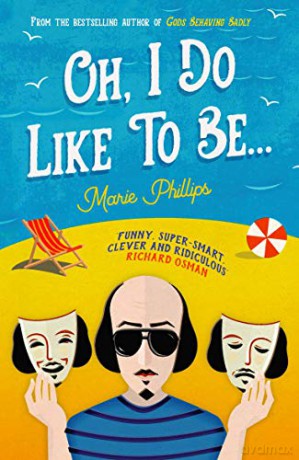 Oh, I Do Like To Be... - Marie Phillips [KSIĄŻKA]