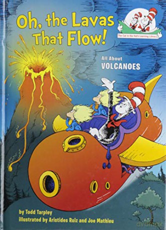 Oh, the Lavas That Flow!: All about Volcanoes (Cat in the Hat's Learning Library) - Todd Tarpley [KSIĄŻKA]