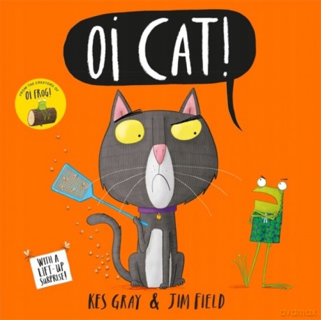 Oi Cat! (Oi Frog and Friends) - Kes Gray [KSIĄŻKA]