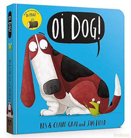 Oi Dog! Board Book (Oi Frog and Friends) - Kes Gray [KSIĄŻKA]