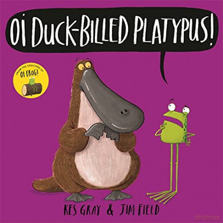 Oi Duck-billed Platypus! (Oi Frog and Friends) - Kes Gray [KSIĄŻKA]