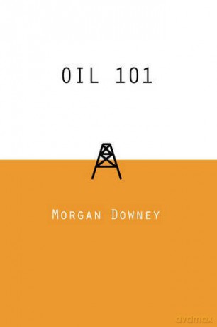 Oil 101 - Morgan Downey [KSIĄŻKA]