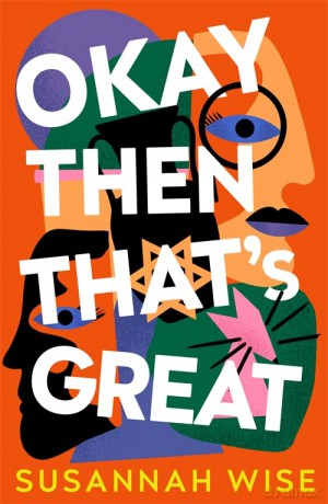Okay Then That's Great - Susannah Wise [KSIĄŻKA]