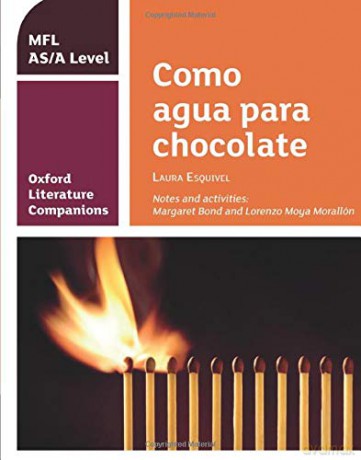 OLC COMO AGUA PARA CHOCOLATE: With all you need to know for your 2022 assessments (Oxford Literature Companions) - Margaret Bond [KSIĄŻKA]