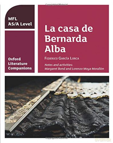 OLC LA CASA DE BERNARDA ALBA: With all you need to know for your 2022 assessments (Oxford Literature Companions) - Margaret Bond [KSIĄŻKA]
