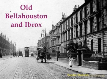 Old Bellahouston and Ibrox: With Kinning Park and Kingston - Sandra Malcolm [KSIĄŻKA]