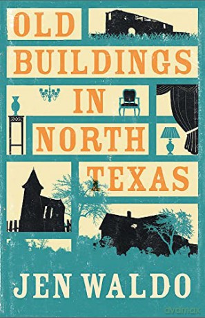 Old Buildings in North Texas - Jen Waldo [KSIĄŻKA]