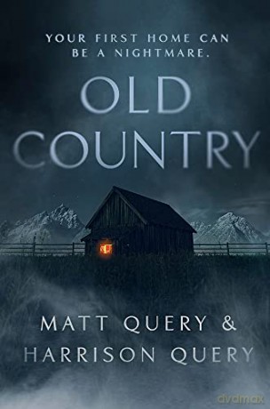 Old Country: The Reddit sensation, soon to be a horror classic - Matthew Query [KSIĄŻKA]