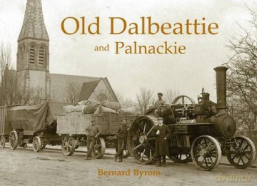 Old Dalbeattie and Palnackie - Bernard Byrom [KSIĄŻKA]
