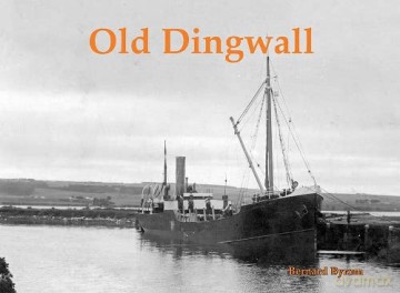 Old Dingwall - Bernard Byrom [KSIĄŻKA]