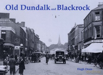 Old Dundalk and Blackrock - Hugh Oram [KSIĄŻKA]