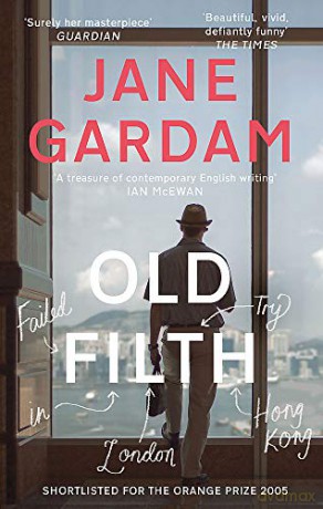 Old Filth (Old Filth Trilogy 1): Jane Gardam (Old filth, 1) - Jane Gardam [KSIĄŻKA]