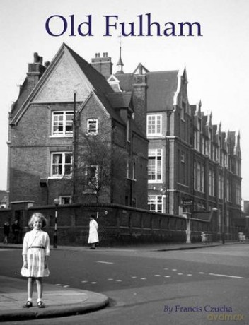 Old Fulham - Francis Czucha [KSIĄŻKA]