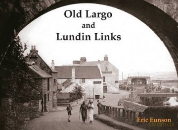 Old Largo and Lundin Links - Eric Eunson [KSIĄŻKA]