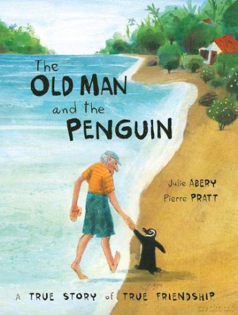 Old Man and the Penguin, The: A True Story of True Friendship - Julie Abery [KSIĄŻKA]