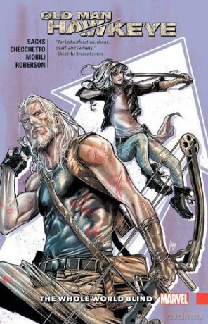 Old Man Hawkeye Vol. 2: The Whole World Blind - Ethan Sacks [KSIĄŻKA]