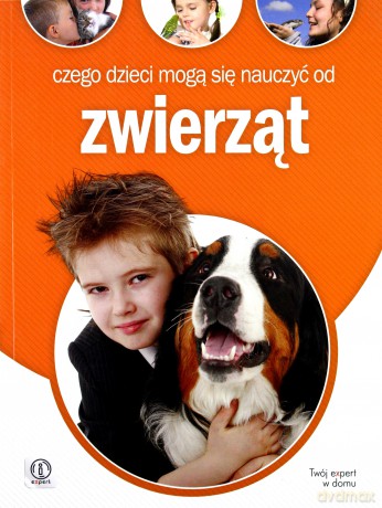 Expert. Czego dzieci mogą się nauczyć od zwierząt - Anna Jankowska [KSIĄŻKA]