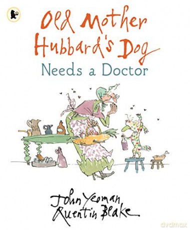 Old Mother Hubbard's Dog Needs a Doctor - John Yeoman [KSIĄŻKA]
