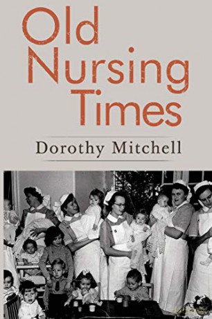 Old Nursing Times - Dorothy Mitchell [KSIĄŻKA]