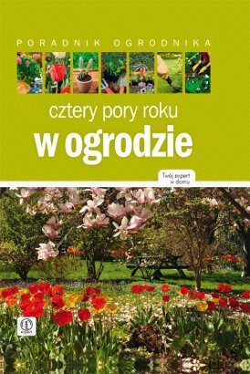 Expert. Cztery pory roku w ogrodzie [KSIĄŻKA]