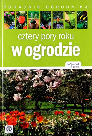Expert. Cztery pory roku w ogrodzie [KSIĄŻKA]