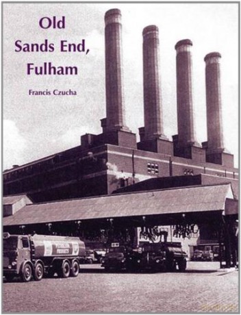 Old Sands End, Fulham - Francis Czucha [KSIĄŻKA]