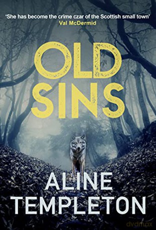 Old Sins: The page-turning Scottish crime thriller (DI Kelso Strang, 4) - Aline Templeton [KSIĄŻKA]