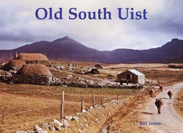 Old South Uist: with Eriskay and Benbecula - Bill Innes [KSIĄŻKA]