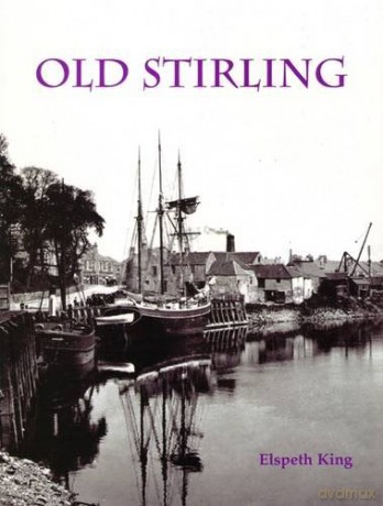 Old Stirling - Elspeth King [KSIĄŻKA]