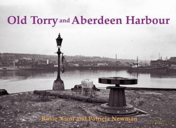 Old Torry and Aberdeen Harbour - Patricia Newman [KSIĄŻKA]