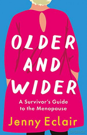 Older and Wider: A Survivor's Guide to the Menopause - Jenny Eclair [KSIĄŻKA]