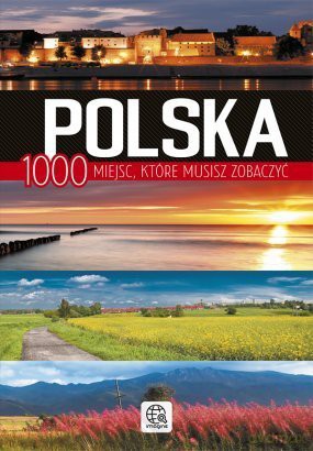 IMAGINE seria. Polska 1000 miejsc które musisz zob [KSIĄŻKA]