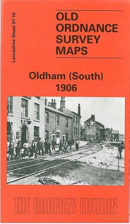 Oldham (South) 1906: Lancashire Sheet 97.10 (Old O.S. Maps of Lancashire) - Kevin McPhillips [KSIĄŻKA]