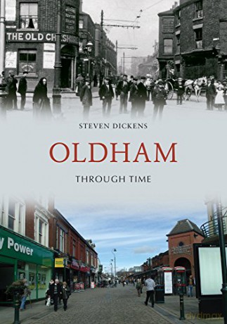 Oldham Through Time - Steven Dickens [KSIĄŻKA]