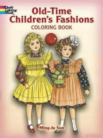 Old-Time Children's Fashions Coloring Book (Dover Fashion Coloring Book) - Ming-Ju Sun [KSIĄŻKA]