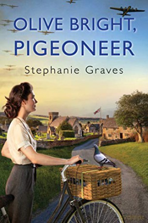 Olive Bright, Pigeoneer: A WW2 Historical Mystery Perfect for Book Clubs (An Olive Bright Mystery) - Stephanie Graves [KSIĄŻKA]