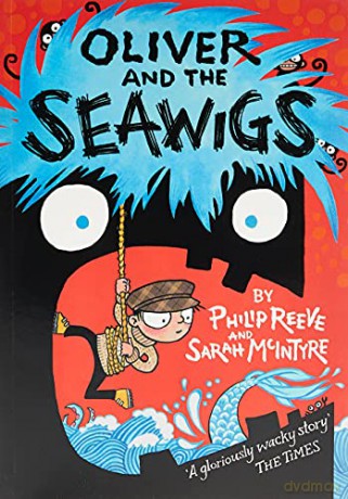 Oliver and the Seawigs (Reeve and McIntyre Adventures) - Philip Reeve [KSIĄŻKA]