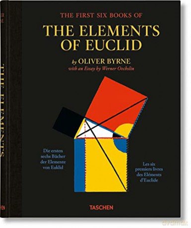 Oliver Byrne. the First Six Books of the Elements of Euclid - Taschen [KSIĄŻKA]