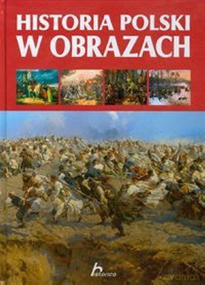 Historia Polski w obrazach - Michał Duława [KSIĄŻKA]