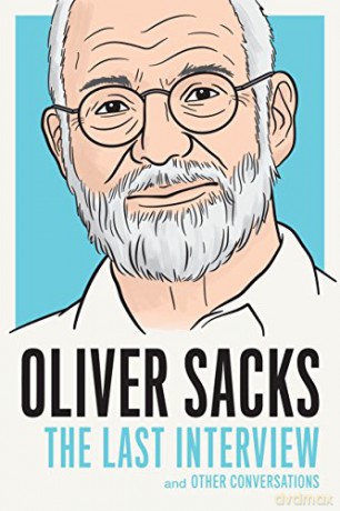 Oliver Sacks: The Last Interview: And Other Conversations - Oliver Sacks [KSIĄŻKA]