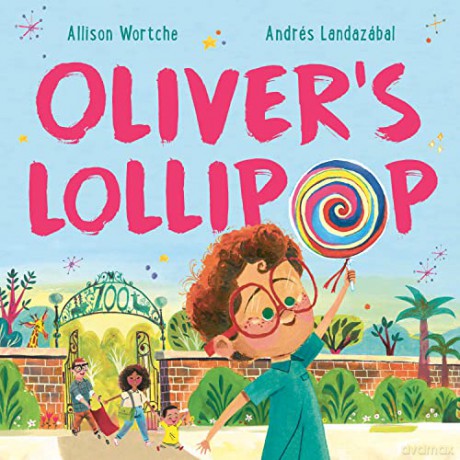 Oliver's Lollipop - Allison Wortche [KSIĄŻKA]