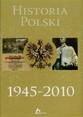 Historia Polski. 1945-2010 - Robert Jaworski [KSIĄŻKA]