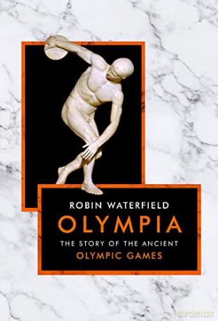 Olympia: The Story of the Ancient Olympic Games (The Landmark Library): 14 - Robin Waterfield [KSIĄŻKA]