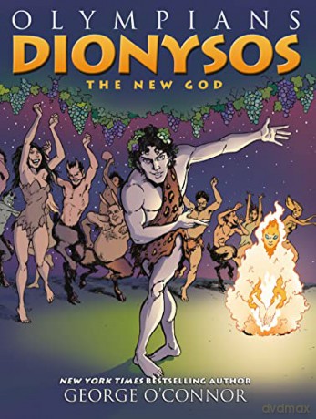 Olympians: Dionysos: The New God: 12 - George O'Connor [KSIĄŻKA]