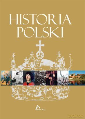 Historia Polski. Historica - Robert Jaworski [KSIĄŻKA]