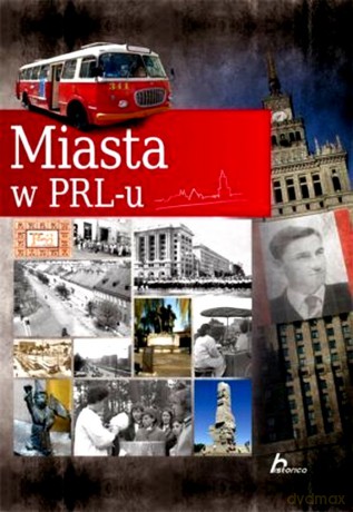 PRL. Miasta w PRL-u - Janusz Jabłoński [KSIĄŻKA]