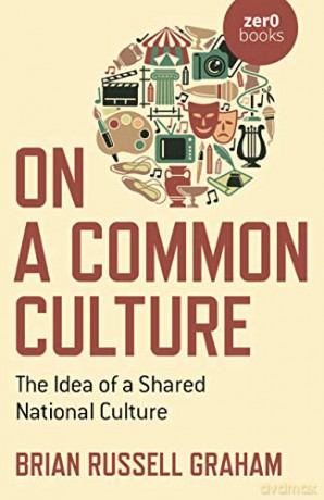 On a Common Culture; The Idea of a Shared National Culture - Brian Russell Graham [KSIĄŻKA]