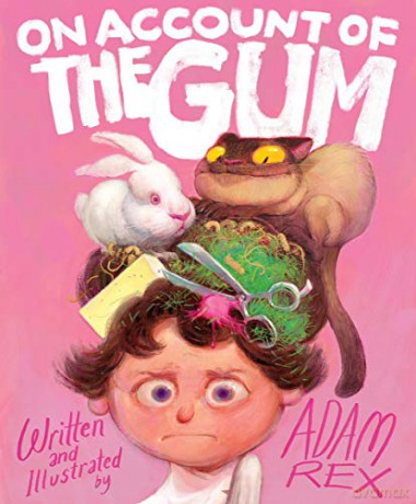 On Account of the Gum: 1 - Adam Rex [KSIĄŻKA]