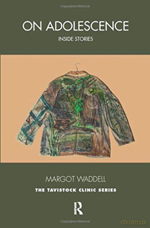 On Adolescence (The Tavistock Clinic Series) - Margot Waddell [KSIĄŻKA]