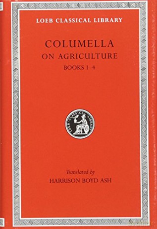 On Agriculture, Volume I: Books 1-4 (Loeb Classical Library 361) - Harrison Boyd Ash [KSIĄŻKA]